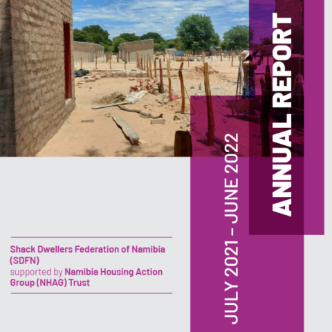 Shack Dwellers Federation of Namibia & Nambia Housing Action Group (NHAG) Trust's Annual Report 2021/2022